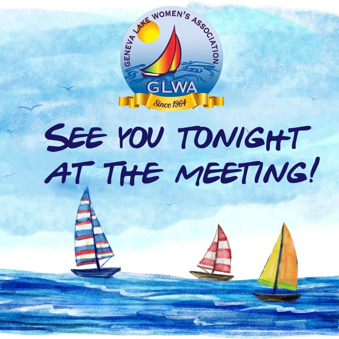 Good Monday morning GLWA ladies..We will see you tonight at the meeting at Foleys in Lake Geneva!